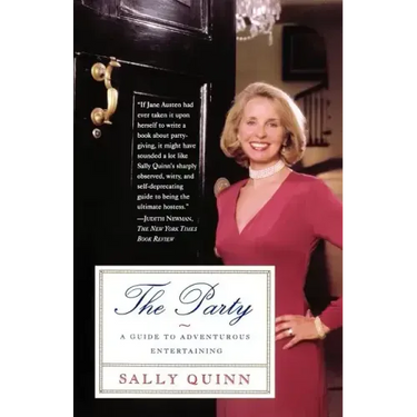The Party: A Guide to Adventurous Entertaining
