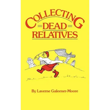 Collecting Dead Relatives