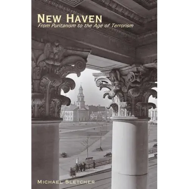 New Haven: From Puritanism to the Age of Terrorism