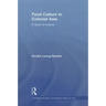 Food Culture in Colonial Asia: A Taste of Empire