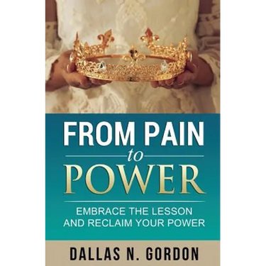 From Pain to Power: Embrace the Lesson and Reclaim Your Power