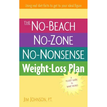 The No-Beach, No-Zone, No-Nonsense Weight-Loss Plan: A Pocket Guide to What Works