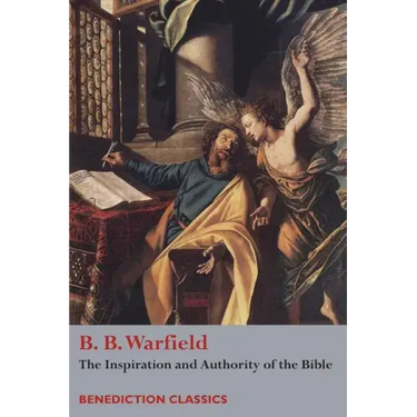 The Inspiration and Authority of Bible