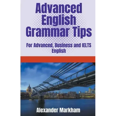 Advanced English Grammar Tips