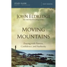 Moving Mountains: Praying with Passion, Confidence, and Authority