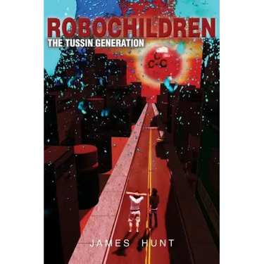 RoboChildren: The Tussin Generation