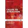 Called to Attraction: An Introduction to the Theology of Beauty