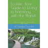 EcoLife: Your Guide to Living in Harmony with the Planet: Save money, gain health and help Nature (B/W version)