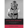 Little Cold Warriors: American Childhood in the 1950s
