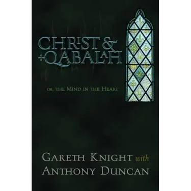 Christ & Qabalah: Or, the Mind in the Heart
