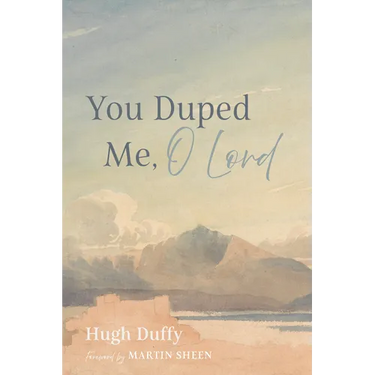 You Duped Me, O Lord