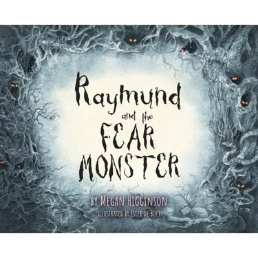 Raymund and the Fear Monster