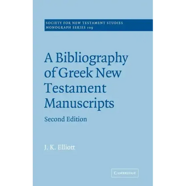 A Bibliography of Greek New Testament Manuscripts