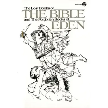 The Lost Books of the Bible and the Forgotten Books of Eden