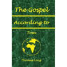 The Gospel According to Tom