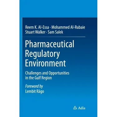Pharmaceutical Regulatory Environment: Challenges and Opportunities in the Gulf Region