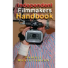 Independent Filmmakers Handbook