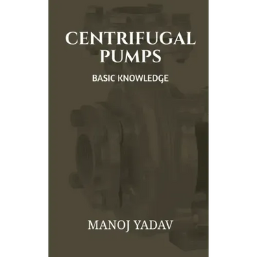 Centrifugal Pumps: Basic Knowledge