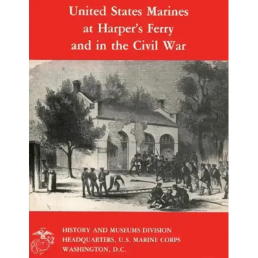 United States Marines at Harper's Ferry and in the Civil War