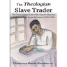 The Theologian Slave Trader