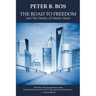 The Road to Freedom and the Demise of Nation States
