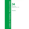 Code of Federal Regulations Title 34, Volume 1, July 1, 2015