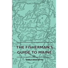 The Fisherman's Guide to Maine