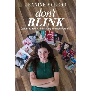 Don't Blink: Capturing Your Child's Story Through Portraits
