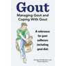 Gout. Managing Gout and Coping With Gout. Reference for gout sufferers including gout diet.