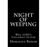 Night of Weeping: Why GOD's Children Suffer
