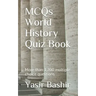 MCQs World History Quiz Book: More than 1,200 multiple choice questions