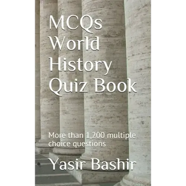 MCQs World History Quiz Book: More than 1,200 multiple choice questions