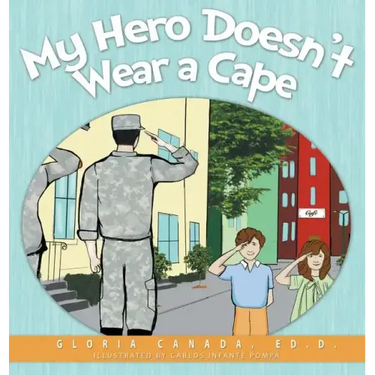 My Hero Doesn't Wear a Cape