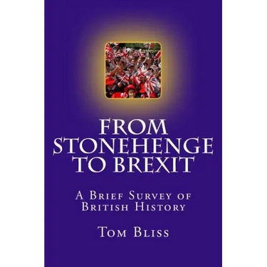 From Stonehenge To Brexit: A Brief Survey of British History