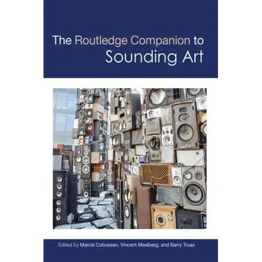 The Routledge Companion to Sounding Art