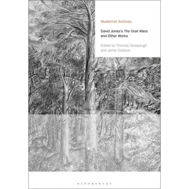 David Jones's the Grail Mass and Other Works