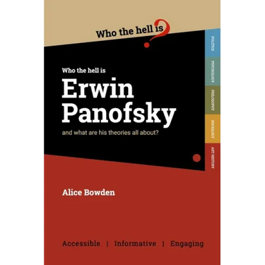 Who the Hell is Erwin Panofsky?: And what are his theories on art history all about?