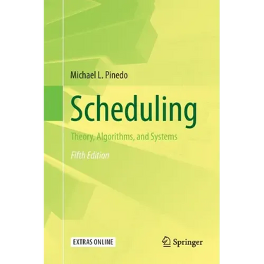 Scheduling: Theory, Algorithms, and Systems