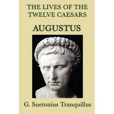 The Lives of the Twelve Caesars -Augustus-