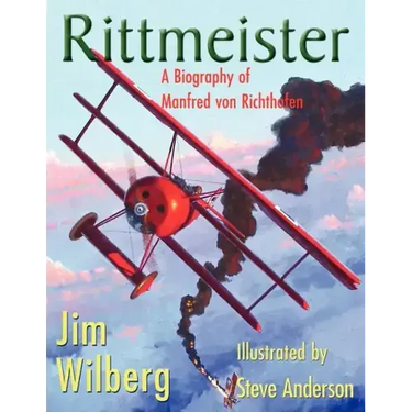 Rittmeister; A Biography of Manfred von Richthofen