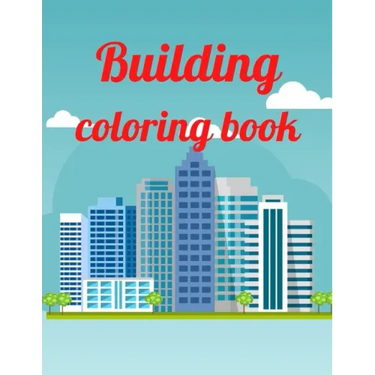 Building coloring book: A Coloring Book of 35 Unique Stress Relief building Coloring Book Designs Paperback