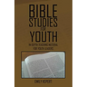 Bible Studies for Youth: In-depth teaching material for youth leaders