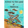Flying To The Land of Freedom