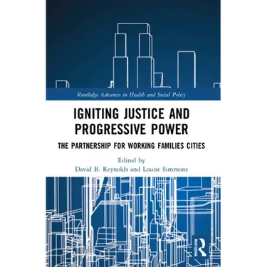 Igniting Justice and Progressive Power: The Partnership for Working Families Cities