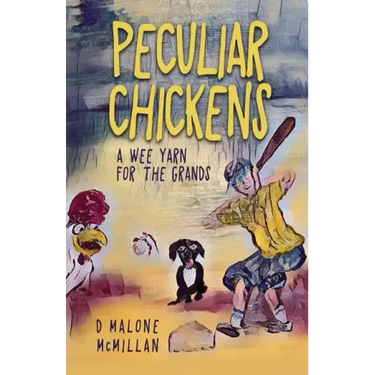 Peculiar Chickens: A Wee Yarn for the Grands