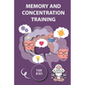 Memory and Concentration training for kids: Mind exercise, memory, willpower and concentration training