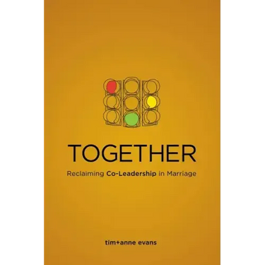 Together: Reclaiming Co-Leadership in Marriage