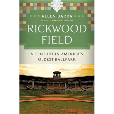 Rickwood Field: A Century in America's Oldest Ballpark
