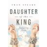 Daughter of the King: Finally Free