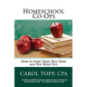 Homeschool Co-ops: How to Start Them, Run Them and Not Burn Out